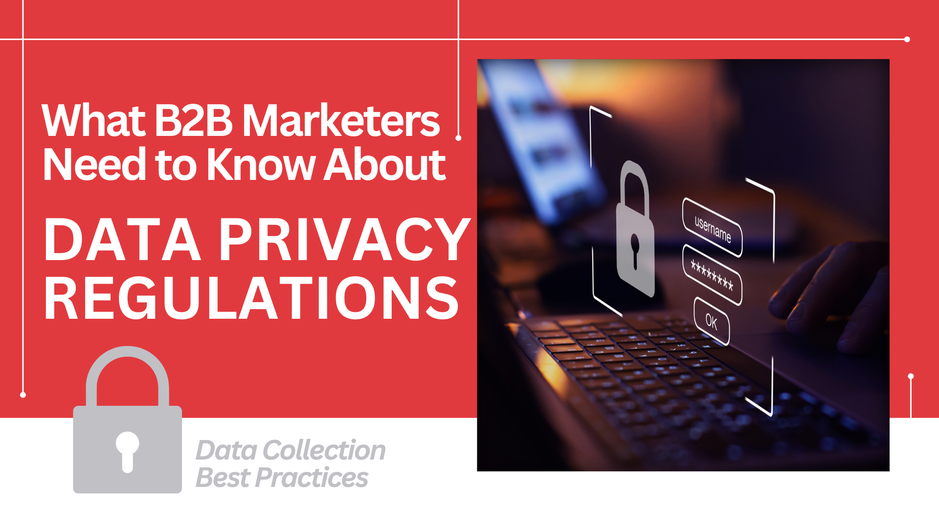 What B2B Marketers Need to Know About Data Privacy Regulations