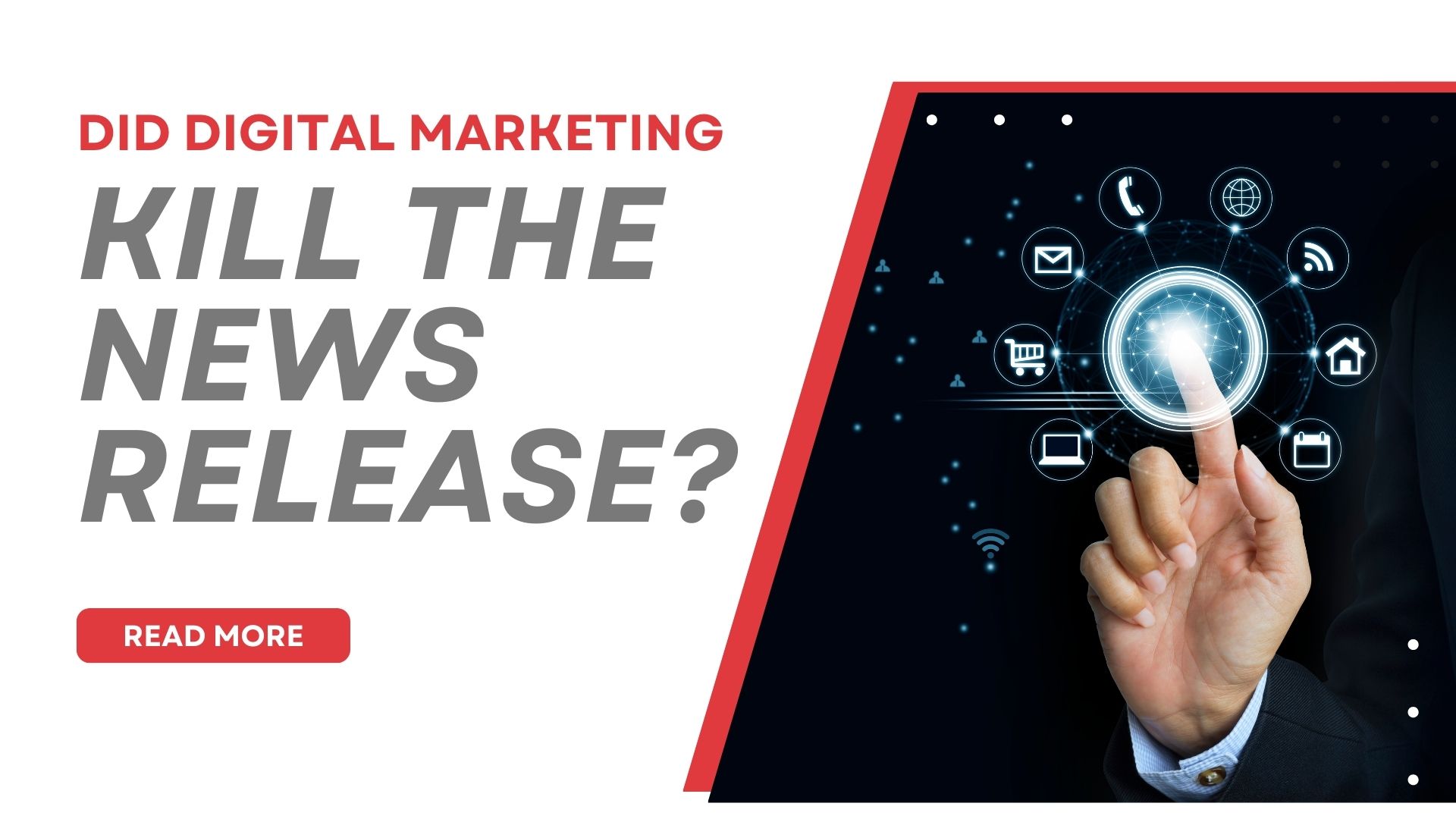 Did digital marketing kill the news release?